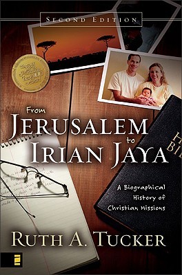 Download From Jerusalem to Irian Jaya: A Biographical History of Christian Missions - Ruth A. Tucker | PDF
