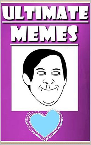 Download Memes: Ultimate Memes - Comedy Books: (Funny Memes for Kids, Memes for Adults, Funny Jokes, Best Jokes 2016, Oss) - Memes | ePub
