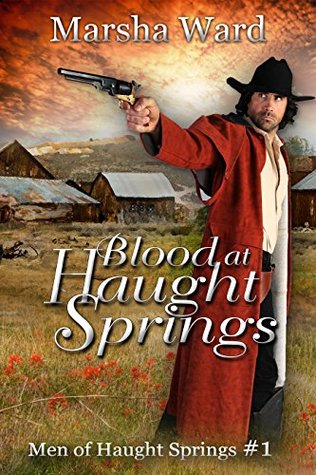 Read online Blood at Haught Springs (Men of Haught Springs Book 1) - Marsha Ward | PDF