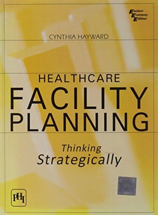 Download Healthcare Facility Planning: Thinking Strategically - Cynthia Hayward file in ePub