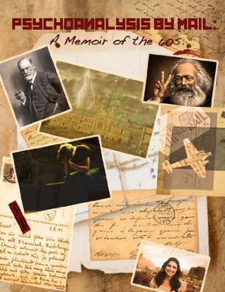 Read Psychoanalysis by Mail:A Memoir of the Sixties - Jon Amsden | ePub