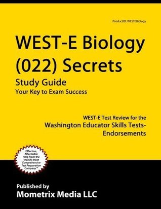 Read WEST-E Biology (022) Secrets Study Guide: WEST-E Test Review for the Washington Educator Skills Tests-Endorsements - WEST-E Exam Secrets Test Prep Team file in ePub
