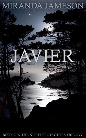 Read online JAVIER: Book 2 in the Night Protectors Trilogy - an urban fantasy series - Miranda Jameson file in PDF