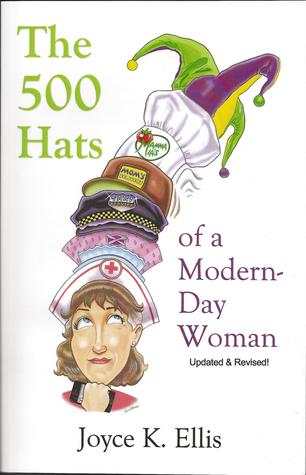 Download The 500 Hats of a Modern-Day Woman, updated & revised - Joyce K. Ellis file in ePub