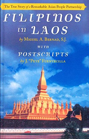 Download Filipinos In Laos: The True Story of a Remarkable Asian People Partnership - Miguel Bernad file in ePub