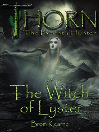 Read Thorn the Bounty Hunter in The Witch of Lyster - Brom Kearne file in ePub