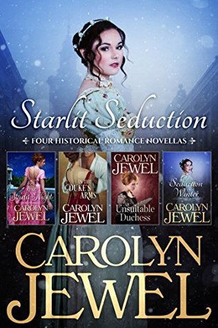 Read online Starlit Seduction: Four Historical Romance Novellas - Carolyn Jewel | ePub