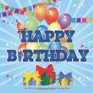 Read Happy Birthday: An All-in-One Greeting Card & Coloring Book - Jack R. Plaxe Sr. file in PDF