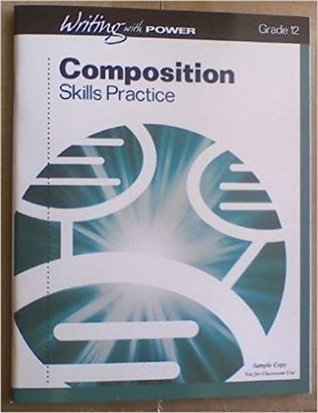 Read Composition Skills Practice (Writing with Power Grade 12) - Perfection Learning file in PDF