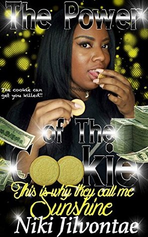 Download The Power of the Cookie: This is why they call me Sunshine - Niki Jilvontae | PDF