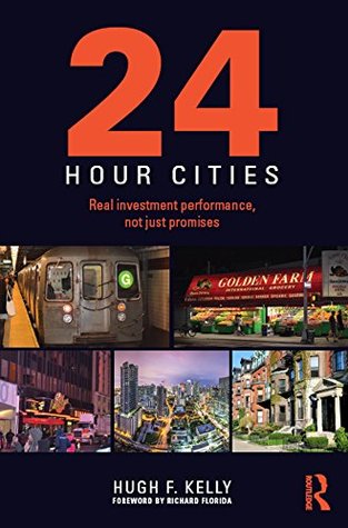 Read 24-Hour Cities: Real Investment Performance, Not Just Promises - Hugh Kelly | ePub