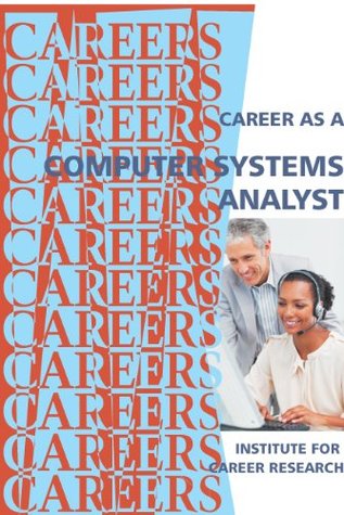 Download Career As A Computer Systems Analyst (Career Ebooks) - Institute for Career Research file in PDF