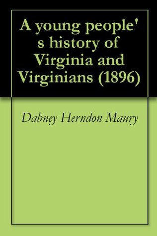 Download A young people's history of Virginia and Virginians (1896) - Dabney Herndon Maury | ePub