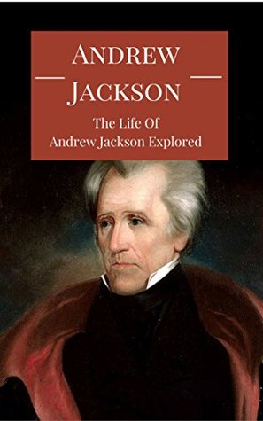 Download Andrew Jackson: The Amazing Life of Andrew Jackson Explored - Terrance Howard file in PDF