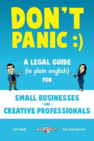 Download Don't Panic: A Legal Guide (in plain english) for Small Businesses & Creative Professionals - Art Neill | ePub