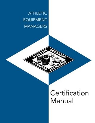 Download Athletic Equipment Managers Certification Manual - Dale Strauf | ePub