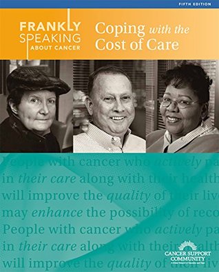 Read Frankly Speaking About Cancer: Coping with the Cost of Care - Cancer Support Community file in PDF