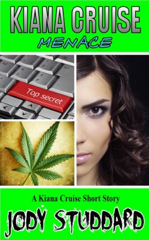 Read online Kiana Cruise: Menace (Kiana Cruise Short Story) - Jody Studdard file in ePub