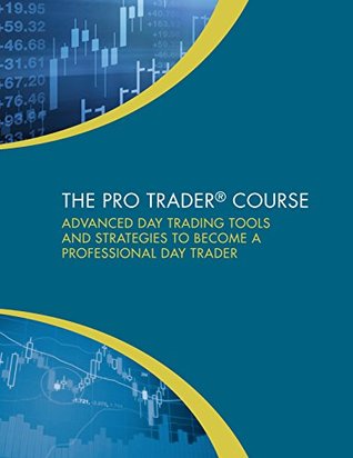 Download The Pro Trader Course: Advanced Day Trading Tools and Strategies to Become a Professional Trader - Steve Leto file in ePub