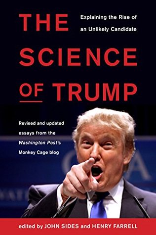 Read The Science of Trump: Explaining the Rise of an Unlikely Candidate - Henry Farrell | PDF