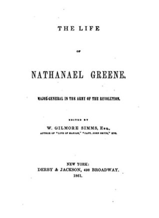Download The Life of Nathanael Greene, Major-general in the Army of the Revolution - W. Gilmore Simms file in ePub