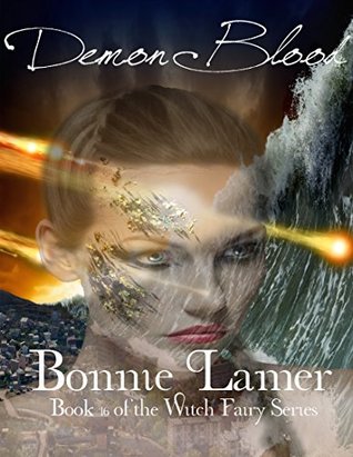 Read Demon Blood: Book 16 of The Witch Fairy Series - Bonnie Lamer | ePub