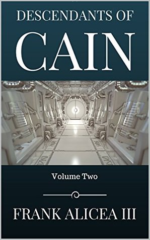 Read online Descendants of Cain: Volume Two The Age of Reason - Frank Alicea III | PDF