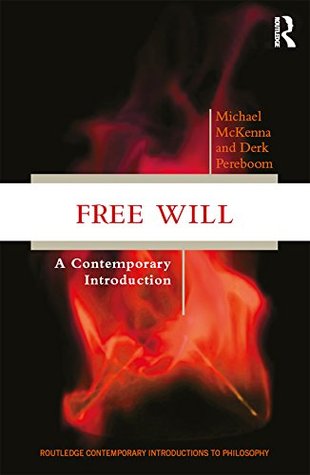 Download Free Will: A Contemporary Introduction (Routledge Contemporary Introductions to Philosophy) - Michael McKenna file in ePub