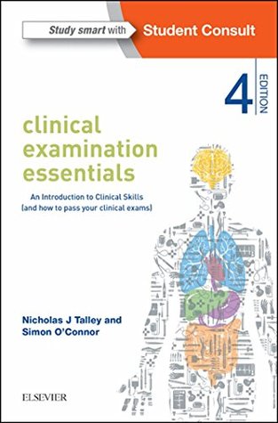Download Clinical Examination Essentials - E-Book: An Introduction to Clinical Skills (and how to pass your clinical exams) - Nicholas J. Talley | ePub