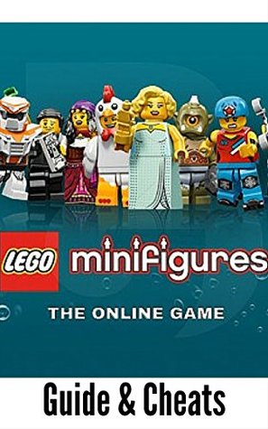 Read online The NEW Complete Guide to: LEGO Minifigures Online Game Cheats AND Guide with Tips & Tricks, Strategy, Walkthrough, Secrets, Download the game, Codes, Gameplay and MORE! - Storyville Books file in PDF