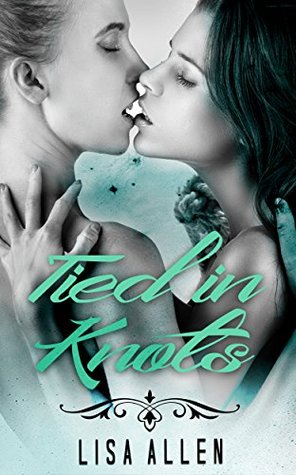Read ROMANCE COLLECTION: MIXED GENRES: Tied in Knots (Lesbian First Time Contemporary Romance Collection Collection) (Mix of Romance Collection) - Lisa Allen file in ePub