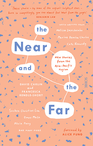 Read online The Near and the Far: new stories from the Asia-Pacific region - David Carlin | ePub