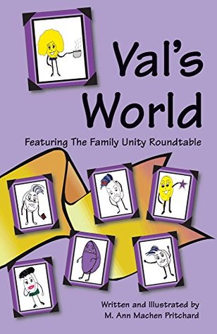 Read Val's World Featuring The Family Unity Roundtable - M. Ann Machen Pritchard file in PDF