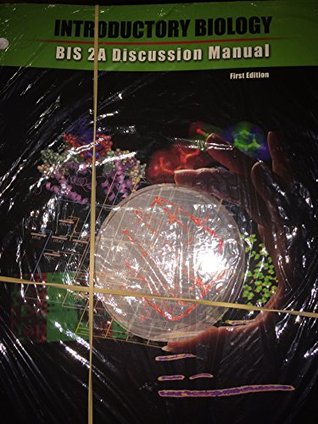 Read online Introductory Biology: BIS 2A Discussion Manual 2014 - Regents of the University file in PDF