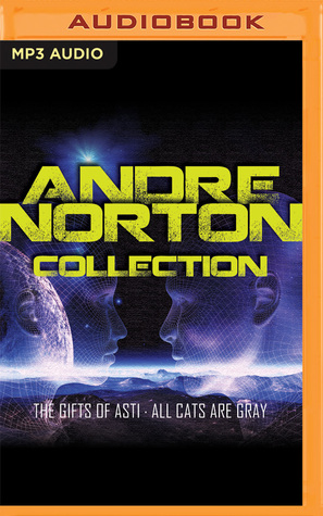 Download Andre Norton Collection: The Gifts of Asti, All Cats Are Gray - Andre Norton file in PDF