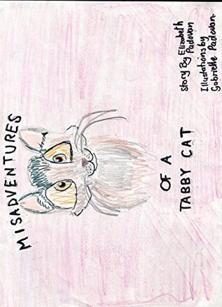 Read Misadventures of a Tabby Cat (Tales of Tabby Cats and Talking Rooms Book 1) - Gabrielle Padovan | ePub