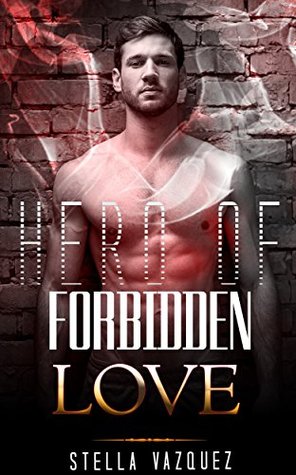 Download Hero of Forbidden Love: MIX GENRE ROMANCE COLLECTION (Contemporary Soldier Alpha Male Romance Collection) (Romance Collection: Mixed Genres) - Stella Vazquez file in ePub