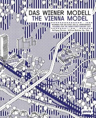 Read The Vienna Model: Housing for the Twenty-First Century City - Wolfgang Forster file in PDF