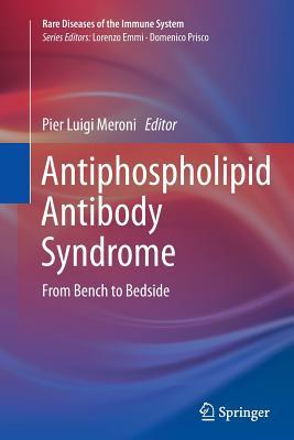 Read online Antiphospholipid Antibody Syndrome: From Bench to Bedside - Pier Luigi Meroni file in ePub