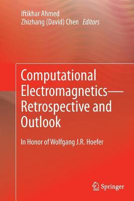 Download Computational Electromagnetics Retrospective and Outlook: In Honor of Wolfgang J.R. Hoefer - Iftikhar Ahmed file in ePub