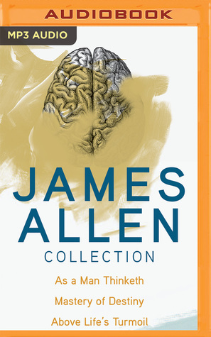 Download As a Man Thinketh / The Mastery of Destiny / Above Life's Turmoil - James Allen file in ePub