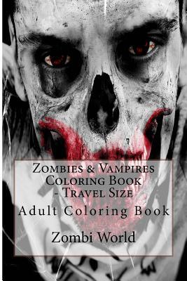 Read online Zombies & Vampires Coloring Book - Travel Size: Adult Coloring Book - Zombi World | ePub