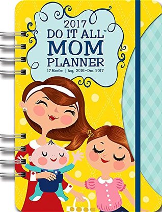 Read online NOT A BOOK: Orange Circle Studio 17-Month 2017 Do It All Planner, Mom's Do It All - NOT A BOOK file in ePub