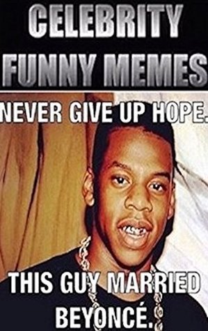 Download Memes: Funny Celebrity Memes - Kanye, Taylor, Bieber, Di Caprio Etc - (Ultimate Memes, Funny Memes, Memes Xl) - Memes file in PDF