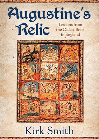 Read online Augustine's Relic: Lessons from the Oldest Book in England - Kirk Smith file in PDF