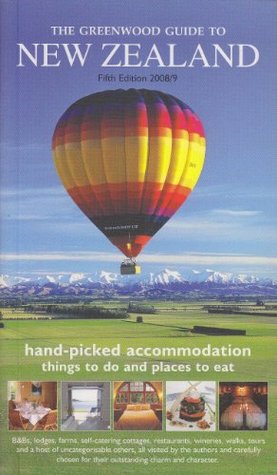 Read Greenwood Guide to New Zealand: Hand-picked Accommodation (Greenwood Guides) - Simon Greenwood file in ePub