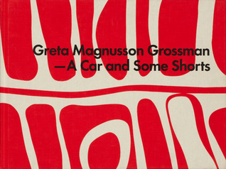 Read Greta Magnusson Grossman - A Car and Some Shorts: One Architect's Journey from Sweden to Southern California - Greta Magnusson Grossman file in PDF