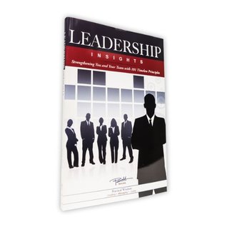 Read online Leadership Insights - Strengthening You and Your Team with 101 Timeless Principles - Bobb Biehl | PDF