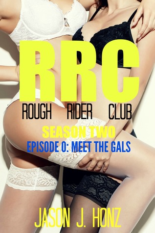 Read Rough Rider Club (RRC) Season Two, Episode 0 - Meet The Gals - Jason J. Honz | PDF