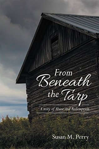 Download From Beneath the Tarp: A Story of Abuse and Redemption - Susan M. Perry file in PDF